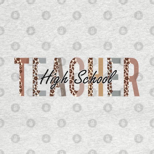 High School Teacher first Day Of School Appreciation Leopard by TeeaxArt